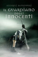 Kraken presenta: Il Guardiano degli Innocenti, libro fantasy di Andrzej Sapkowski Libri e Romanzi fantasy recensiti da Kraken